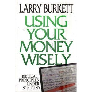 Using Your Money Wisely: Guidelines from Scripture (Paperback)